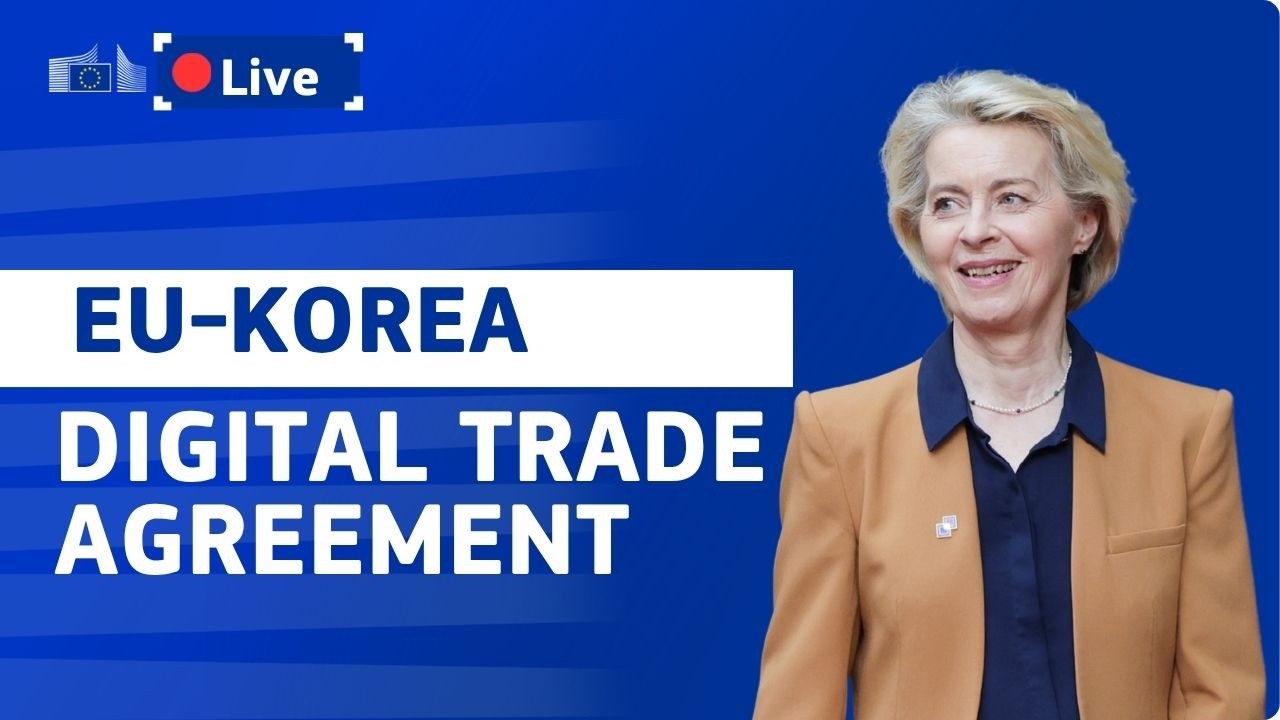 Digital Trade Agreement Unveiled: Forging a Future-Ready EU-Korea Partnership