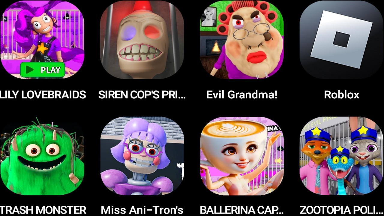 LILY LOVEBRAIDS,SIREN COP'S PRISON,EVIL GRANDMA,Roblox,TRASH MONSTER,Miss Ani-Tron's,BALLERINA...