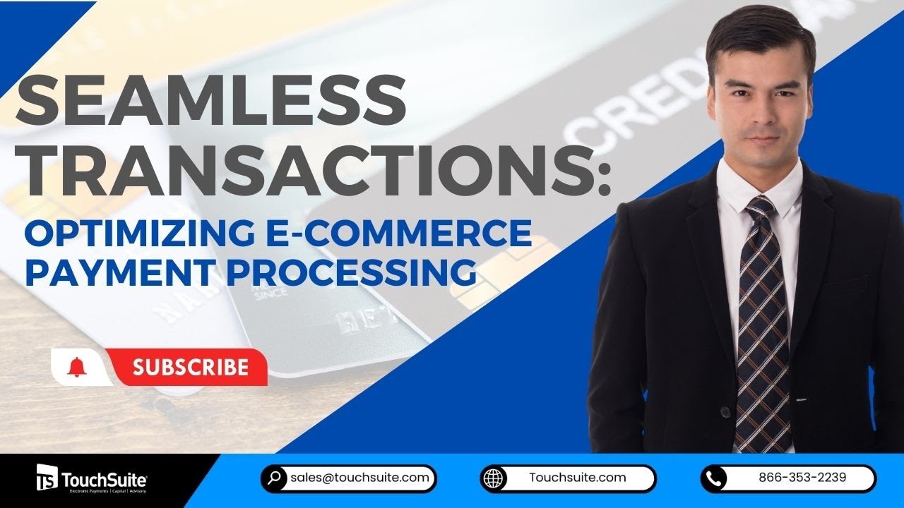 Seamless Transactions: Optimizing E-Commerce Payment Processing