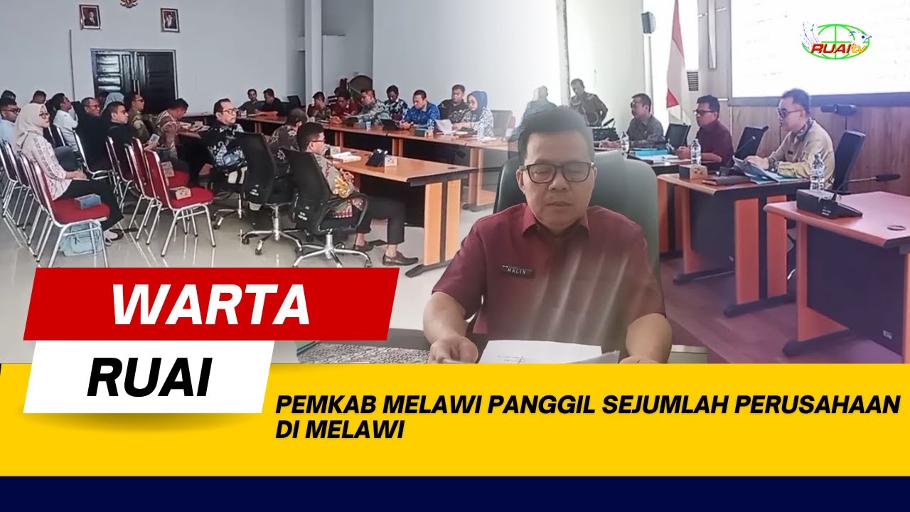 PEMKAB MELAWI PANGGIL SEJUMLAH PERUSAHAAN DI MELAWI