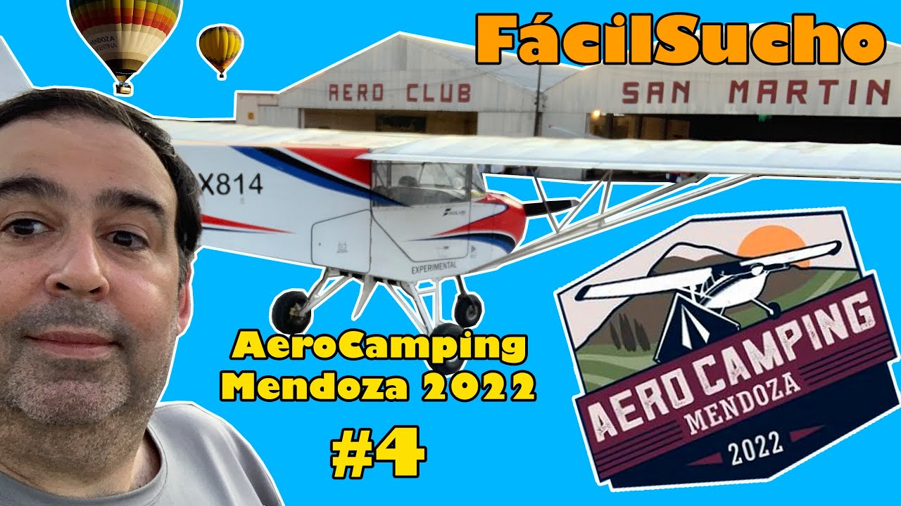 AeroCamping Mendoza 2022 - Tunuyán - Fácil Avión Experimental Argentino