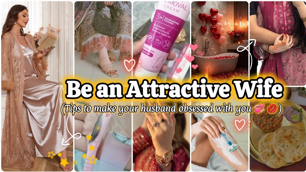 Tips to be Attractive Wife / Tips to make your husband obsessed with you 💞💝💋