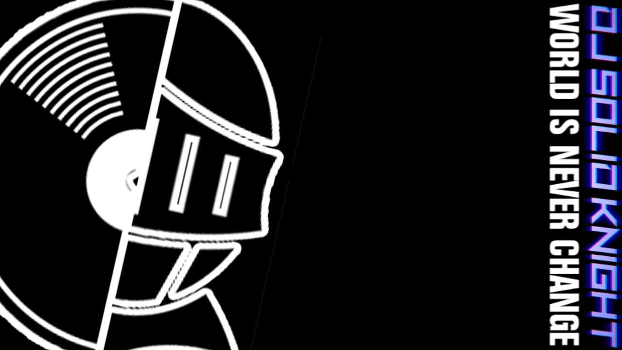 Dj Solid Knight - World Is Never Change