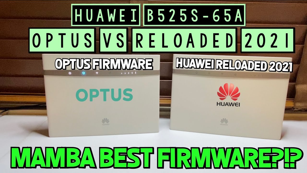 Optus Firmware VS Huawei Reloaded 2021 sa Mamba B525s-65a. Speedtest! Alin ang mas Mabilis?