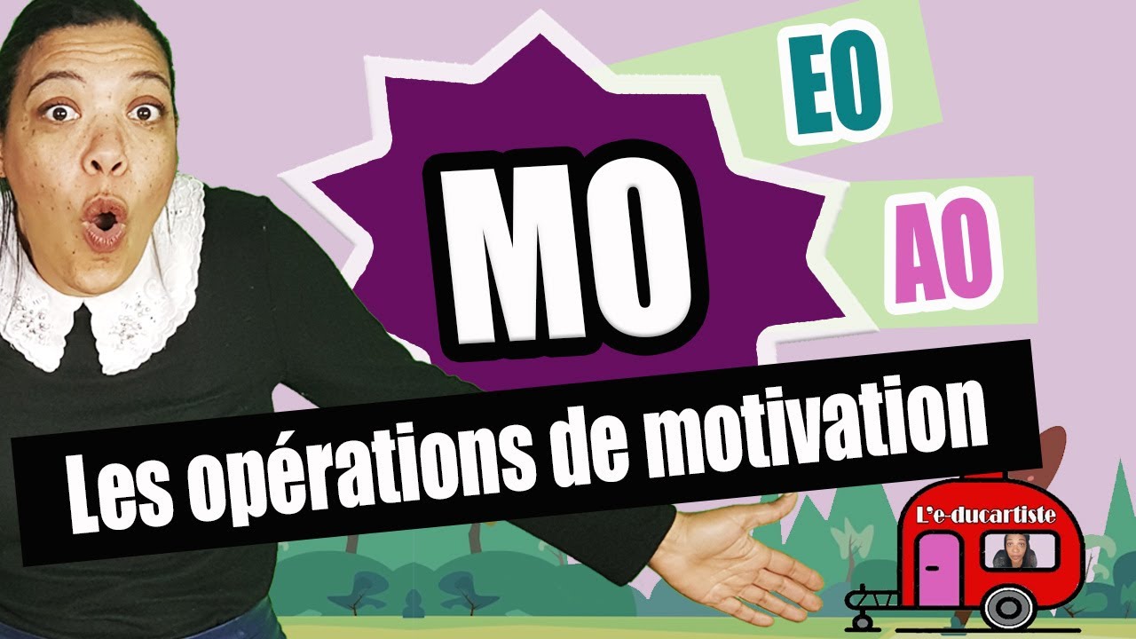 ABAvoil&agrave; #12 - Les op&eacute;rations de motivation (MOs)