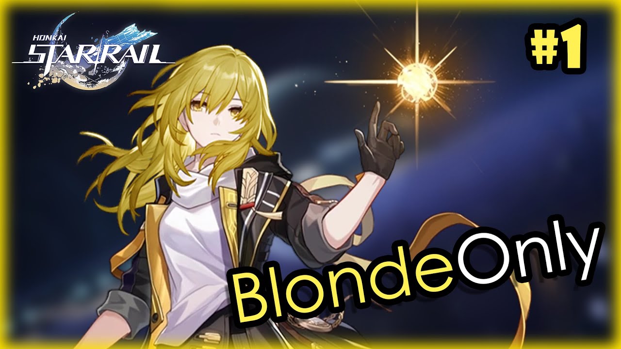 Playing Honkai Star Rail using only BLONDE characters! [BlondeOnly HSR]