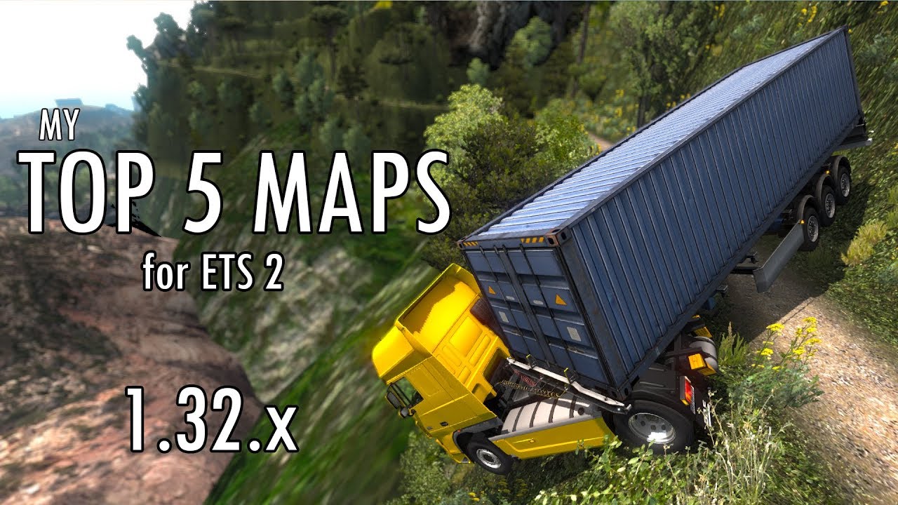 TOP 5 MAP MODS - ETS 2 - 1.32.x