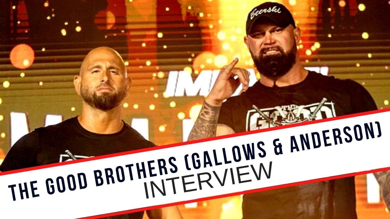 The Good Brothers (Doc Gallows & Karl Anderson) On Signing w/ IMPACT Wrestling & More! (INTERVIEW)