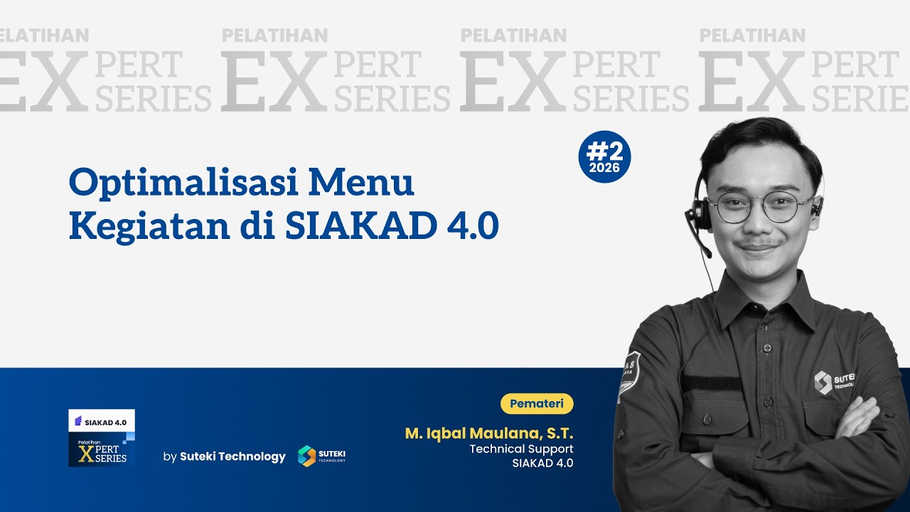 Pelatihan SIAKAD 4.0 Expert Series - Optimalisasi Pengelolaan Menu Kegiatan di SIAKAD 4.0