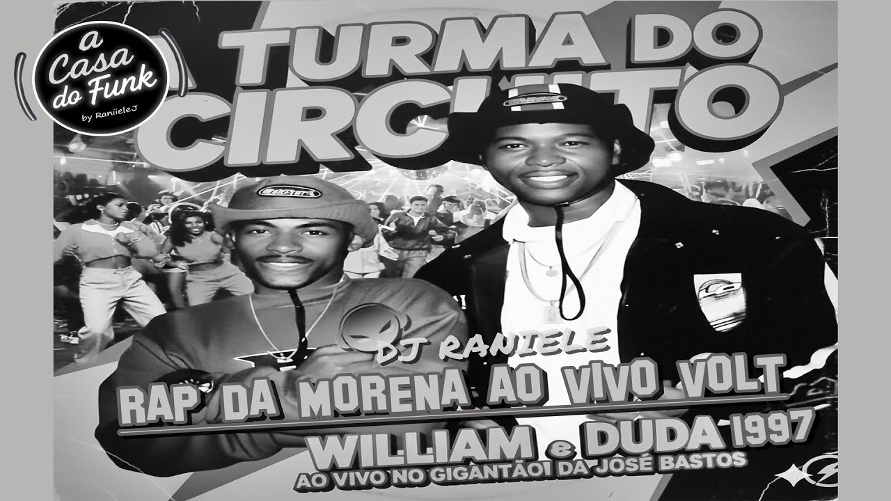(Relikia 5) William & Duda - Rap Da Morena Ao Vivo A Turma Do Circuito Gigantão 1997