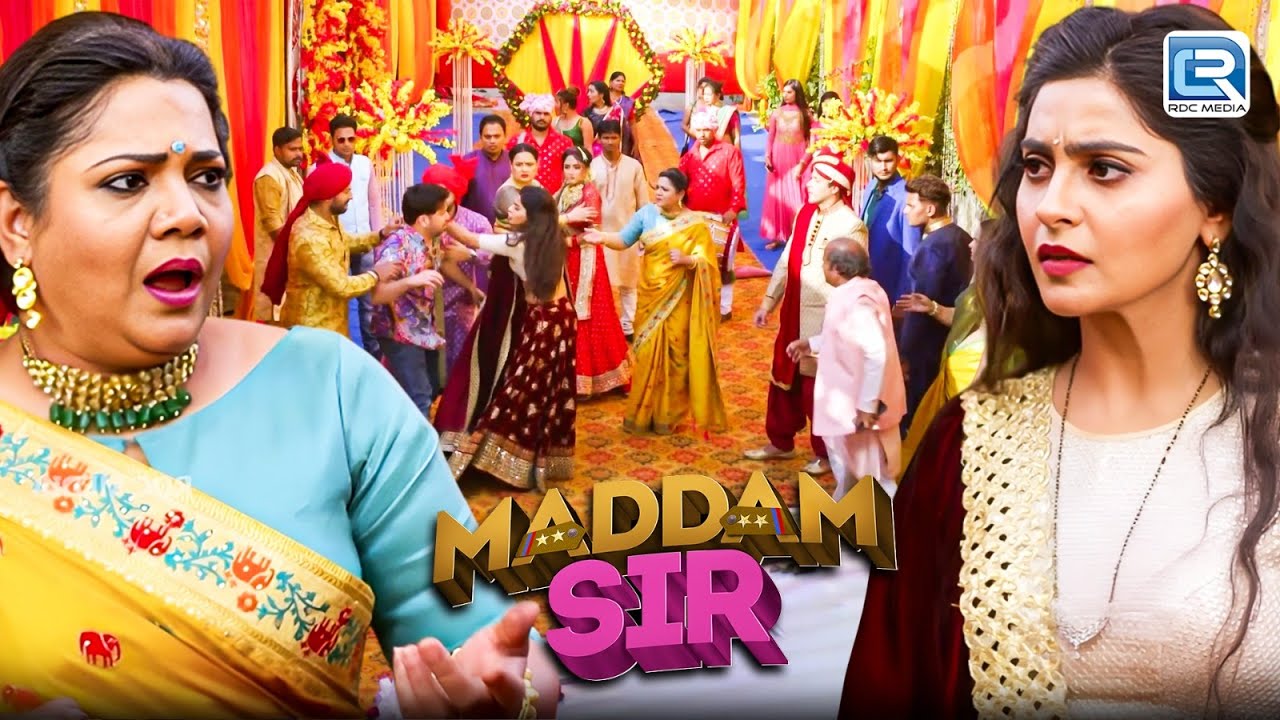 शादी में आई Karishma Singh पर उठा दिया जब लड़के वालो ने अपने हाथ | Maddam Sir | Latest Full Episode