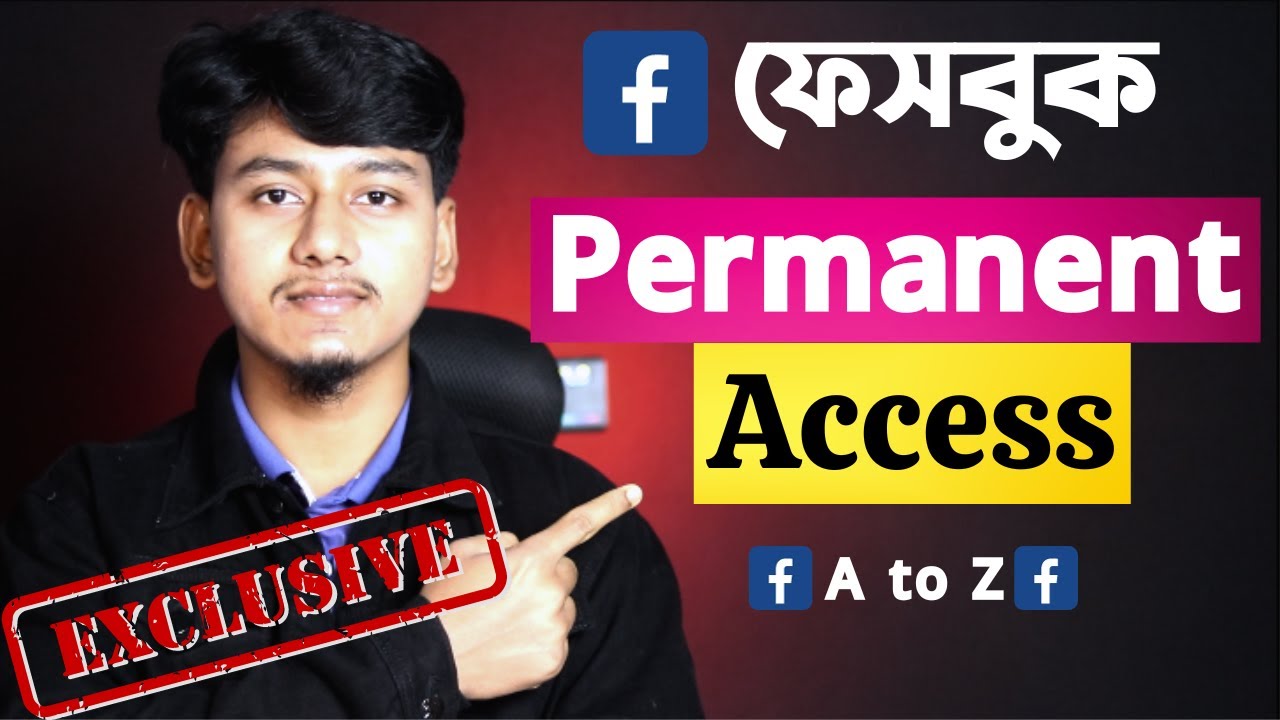facebook permanent access-কিভাবে কাজ করে ? | Facebook Permanent Access Guideline 2024