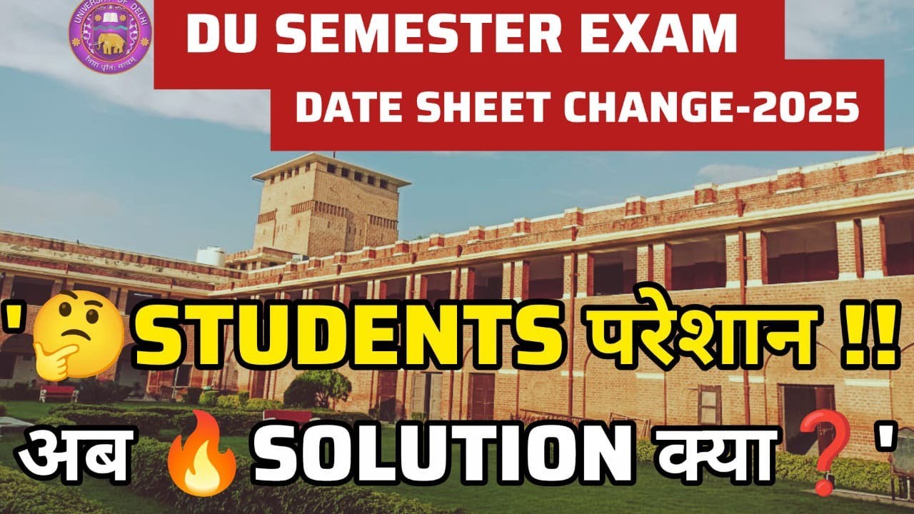 DU Date Sheet 2025:Date Sheet Change Unrealistic 😱?ll Multiple Paper On 🤔 Same Day ll Prof.V.S.Negi