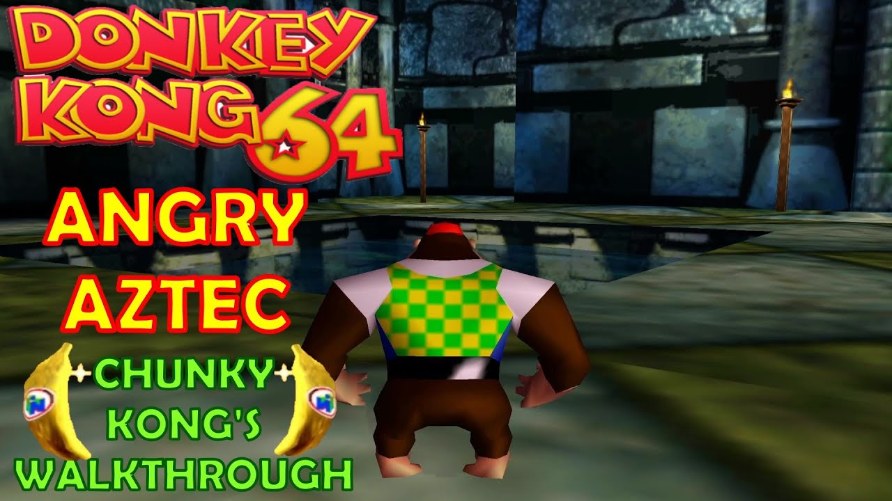 Donkey Kong 64 Angry Aztec (Chunky Kong's Walkthrough)