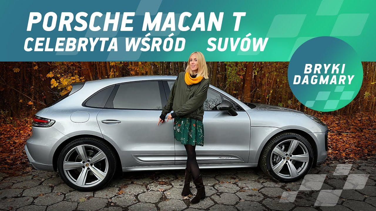 Porsche Macan T - SUV Celebryta. Ostatni Mohikanin. Bryki Dagmary. Test samochodu.