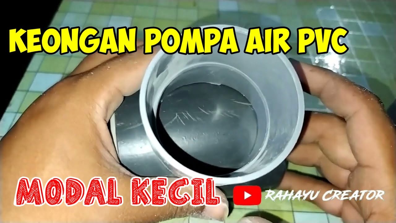 cara membuat keongan pompa air dari paralon PVC