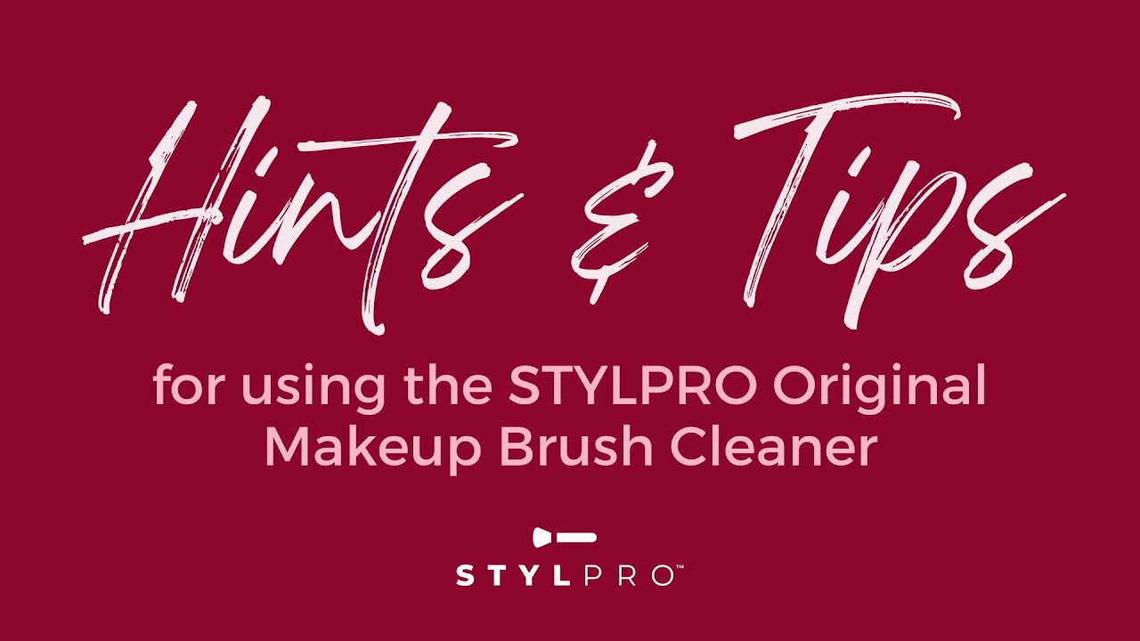 Hints & Tips for How To Use the STYLPRO Original Makeup Brush Cleaner