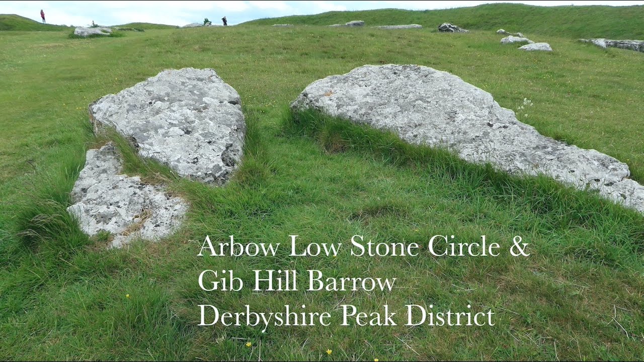 Arbow Low Stone Circle & Gib Hill Barrow, Peak District
