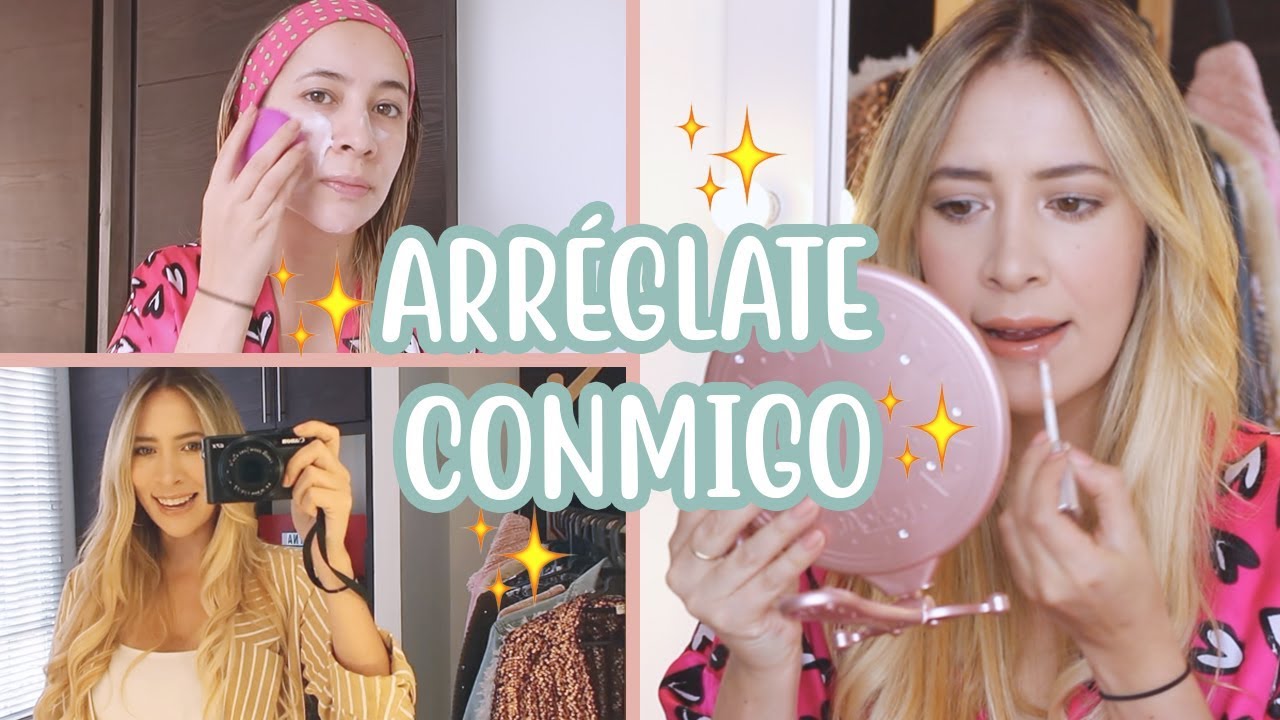 Arréglate conmigo - Mi maquillaje para todos los días