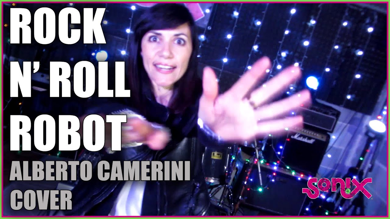 Rock n roll robot (rock cover by SONIX)
