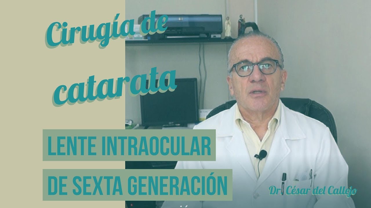 Lentes intraoculares sexta generación para cirugía de catarata