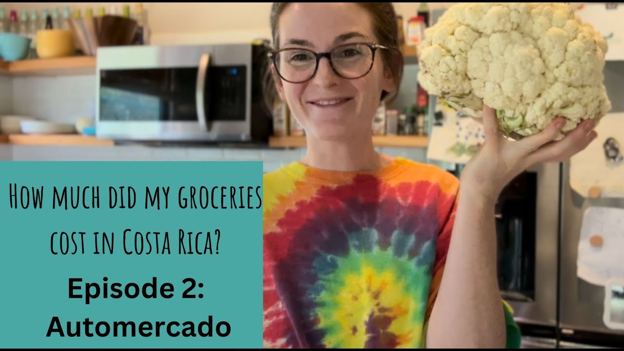 How Much did I Pay for my Groceries in Costa Rica? Episode 2: Automercado