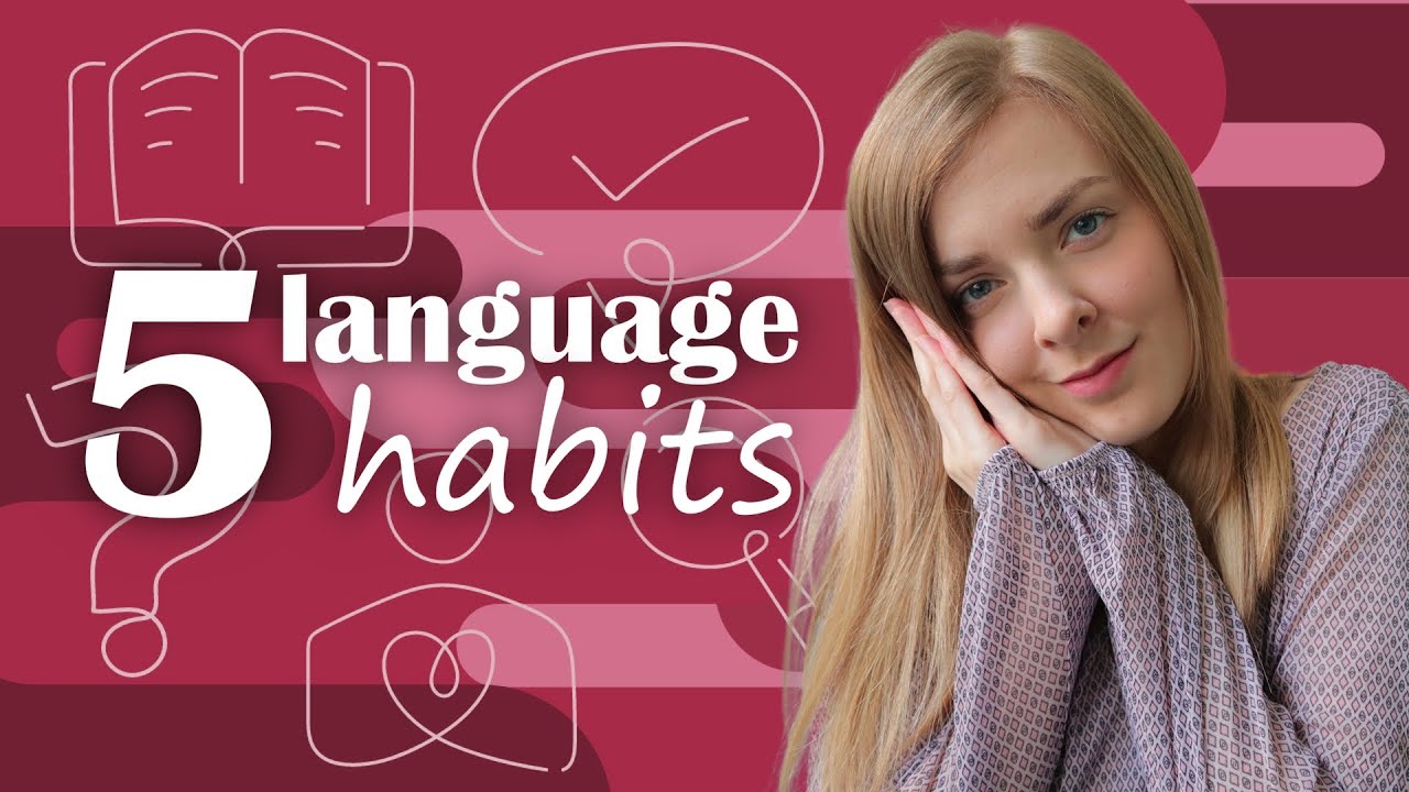 ESSENTIAL HABITS for learning a language by yourself