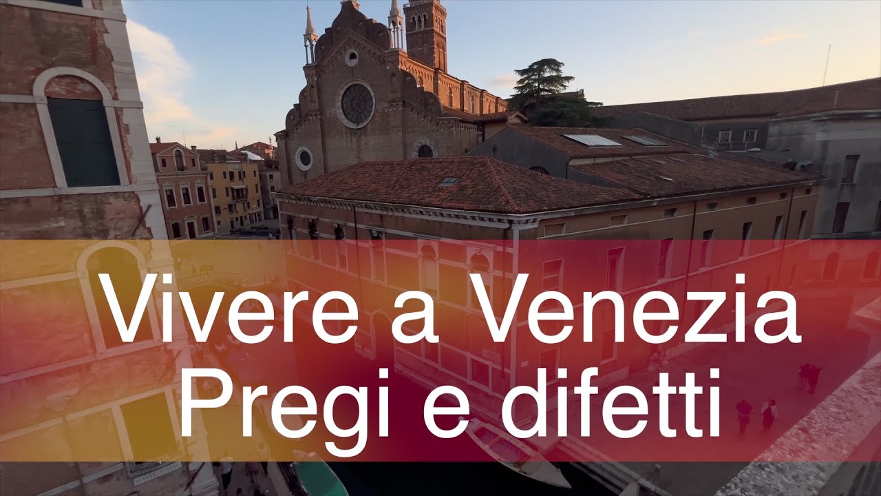 Vivere a Venezia : Pregi e difetti