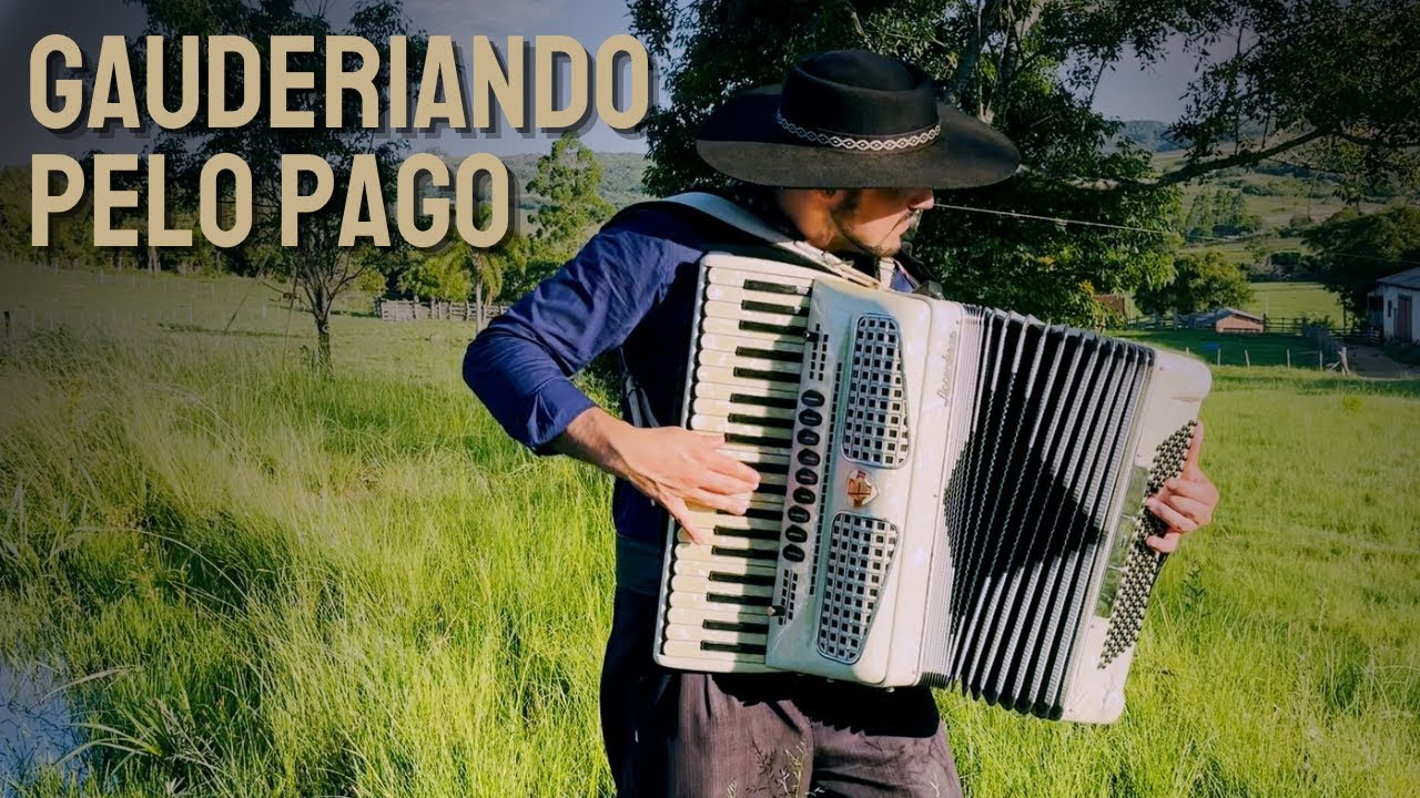 Gauderiando pelo Pago • Cesar Filho - Gaiteiro 