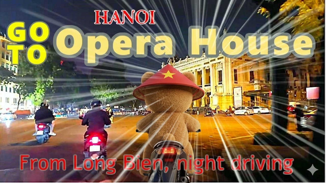 Driving to Hanoi Opera House from Long Bien