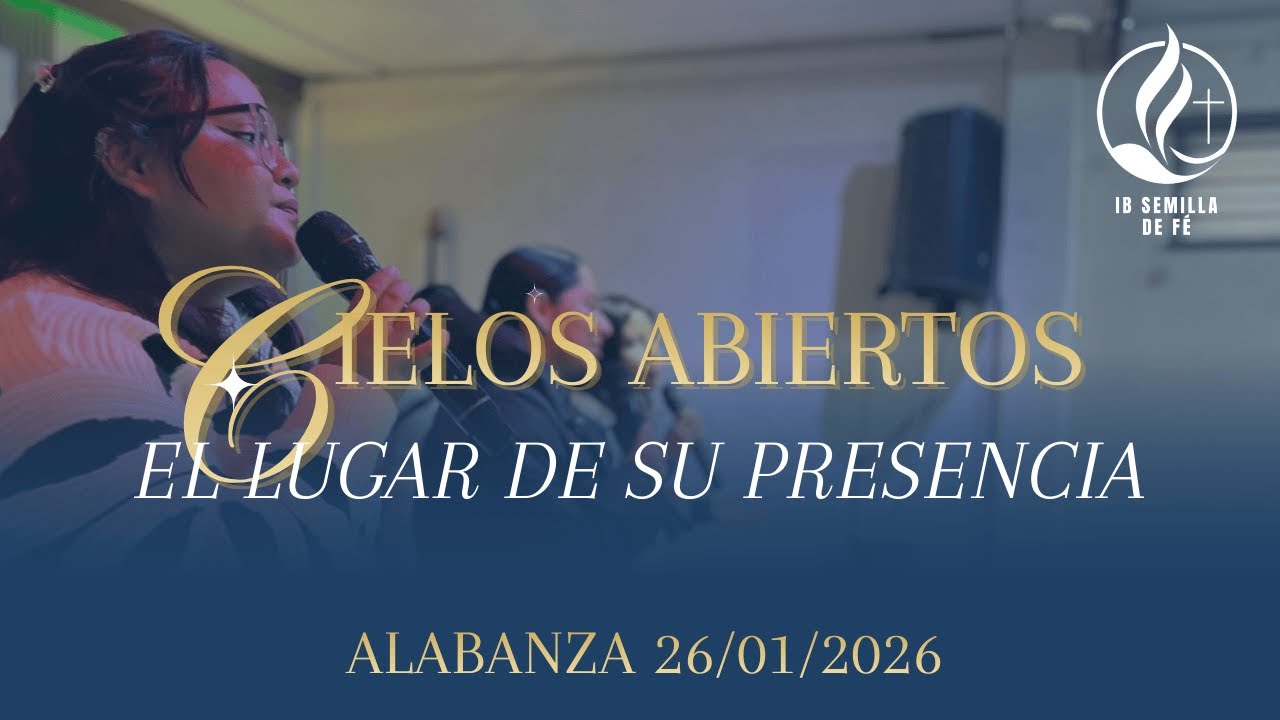 Cielos Abiertos: Tiempo de Alabanza | IB Semilla de Fe