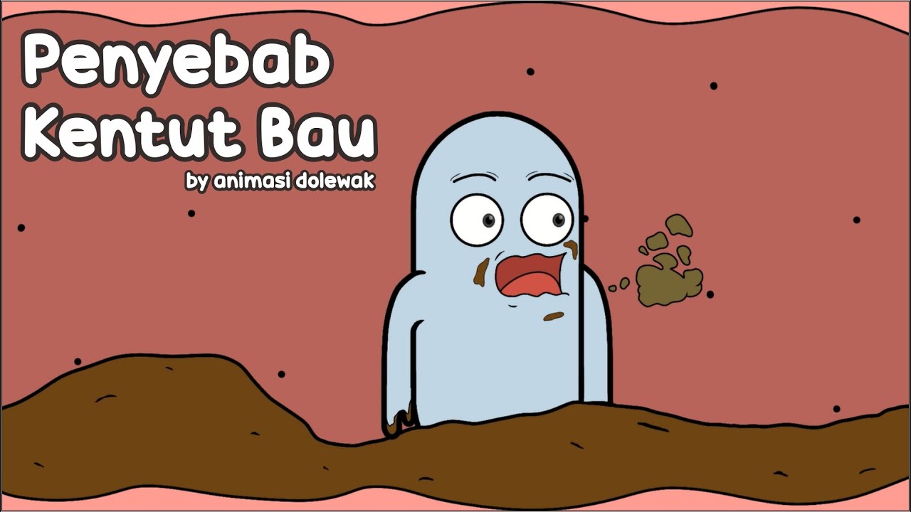 Penyebab Kentut Bau - Animasi Edukasi