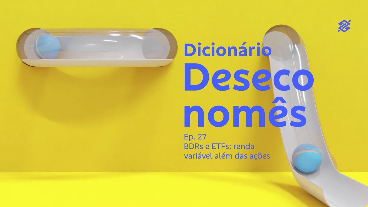 BDR e ETF: Conheça a renda variável para além das ações| BB