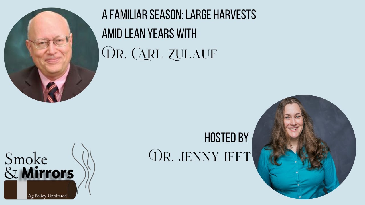A Familiar Season: Large Harvests Amid Lean Years | Dr. Carl Zulauf