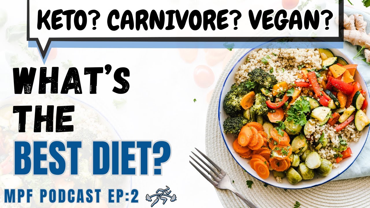 What's the Best Diet? - MPF Podcast Ep:2