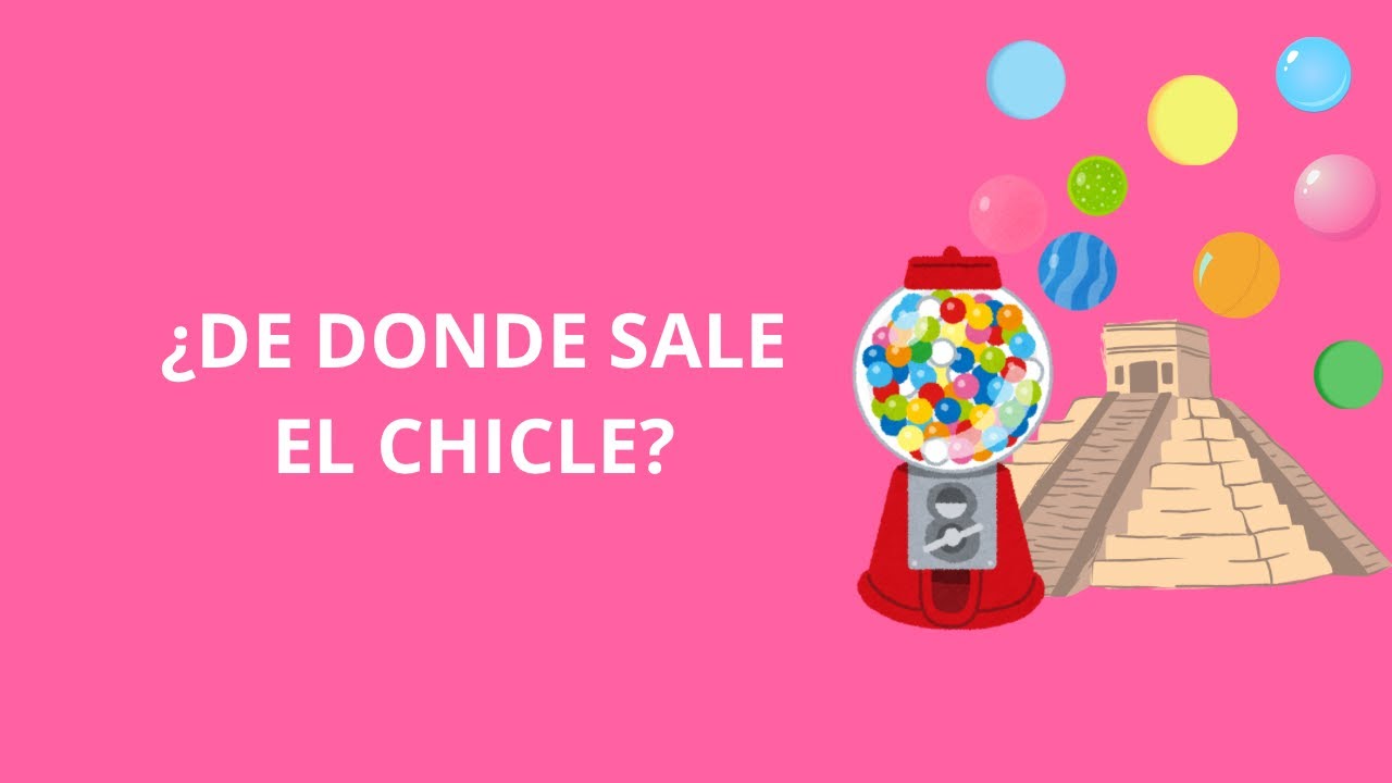 el ORIGEN del CHICLE | historiasincomplicacón
