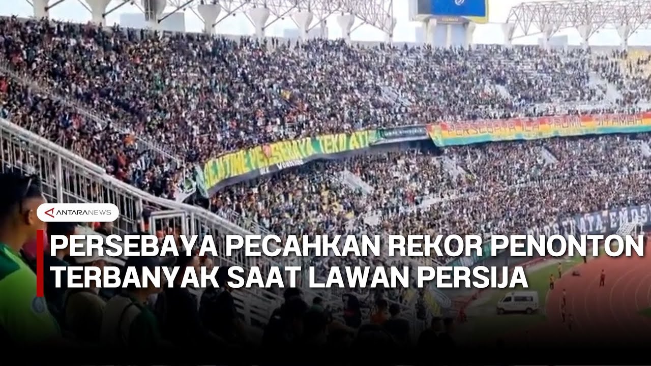 Persebaya pecahkan rekor penonton terbanyak saat lawan Persija