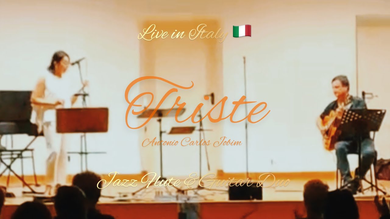【Triste】Live in Italy🇮🇹｜Jazz Flute & Guitar Duo – 夏の夜風に包まれて｜Yoshiko Enoki - Pietro Bonelli