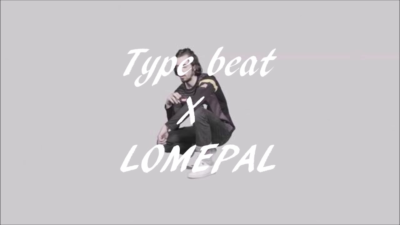 Type beat - Lomepal