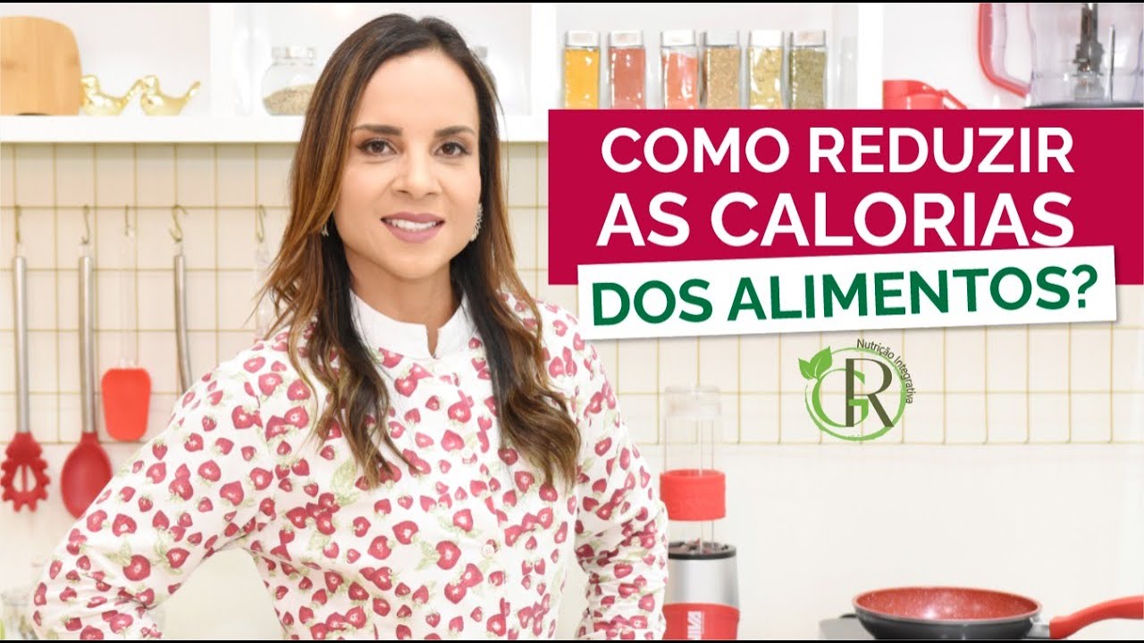 Como reduzir as calorias dos alimentos?