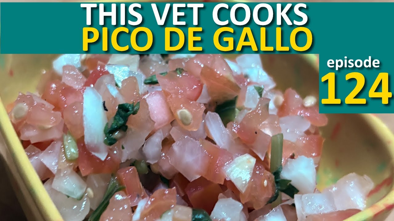 THE WHITE ELEPHANT PICO DE GALLO - This Vet Cooks epi. 124