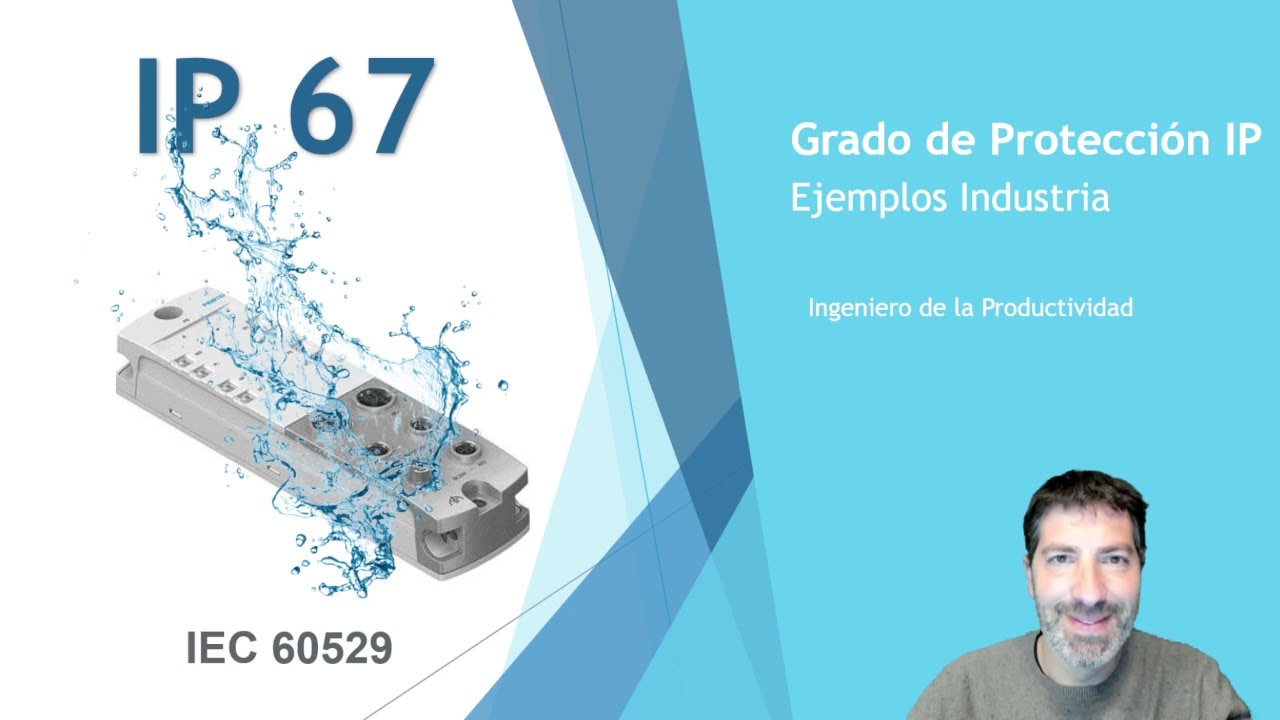 Grados de Protecci&oacute;n IP y Ejemplos de productos industriales