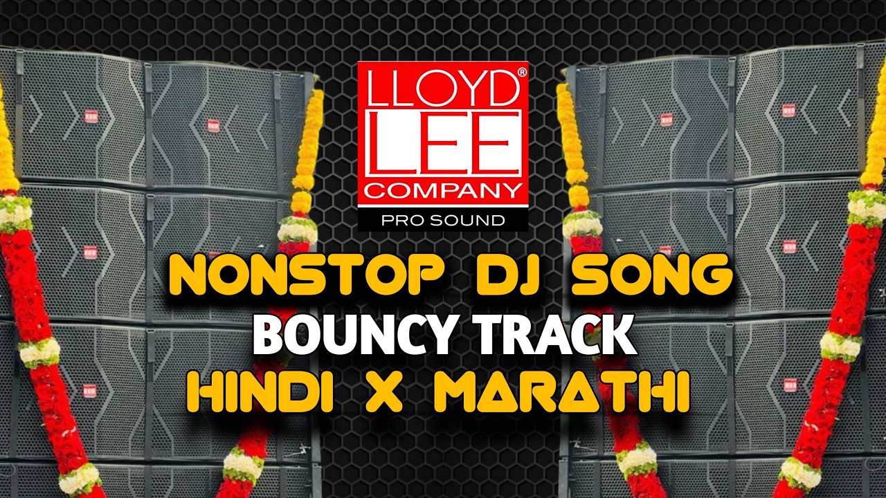 Nonstop Dj Song | Bouncy Tracks | Hindi X Marathi | Dj Song | Unreleased Nonstop