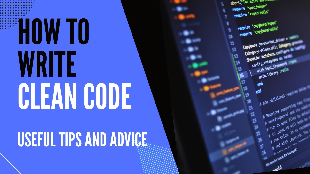 How to Write Clean Code - Programming Tips