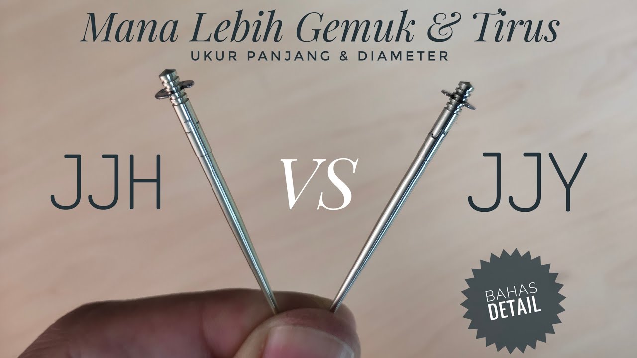 Jarum Skep JJH Vs JJY Mana Lebih Gemuk & Tirus