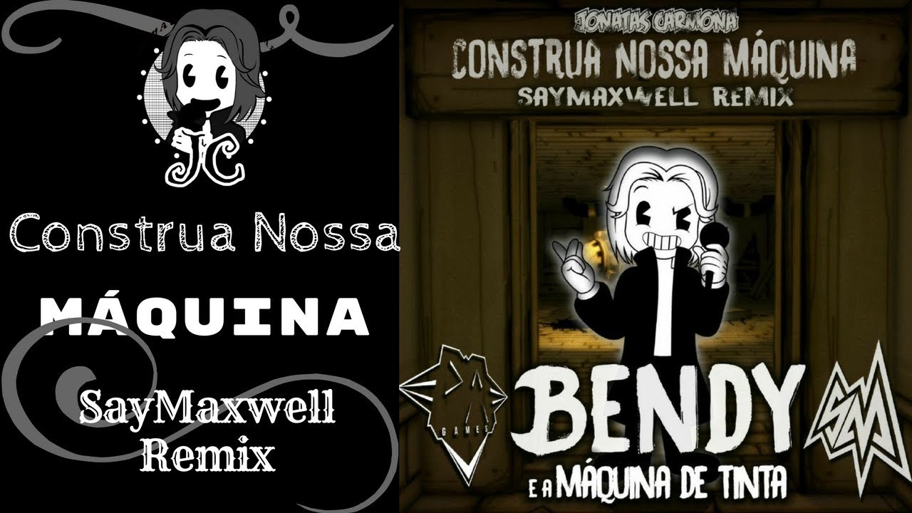 Build our Machine (SayMaxwell REMIX) [em Português] - Bendy and the Ink Machine
