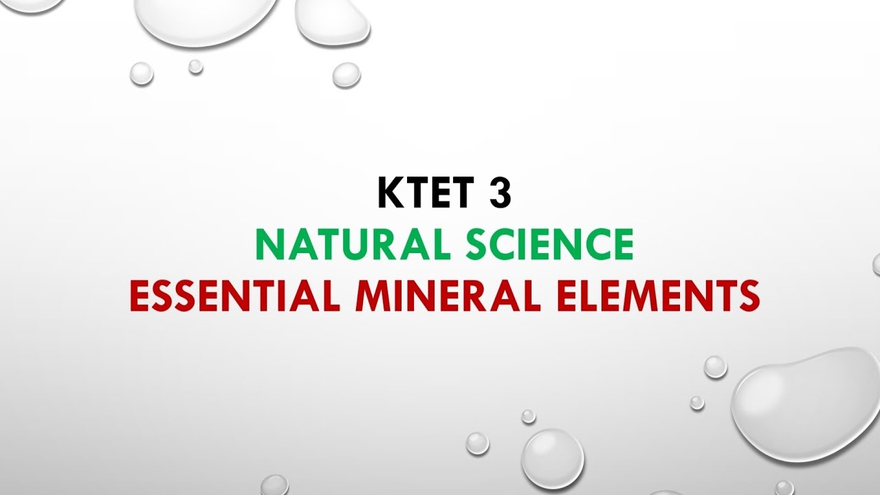 ktet 3/ Natural Science/ Essential Mineral Elements