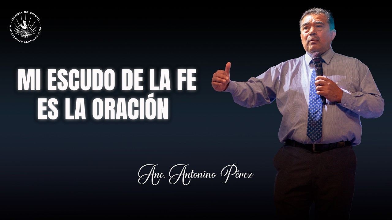 Servicio Martes  | Mi escudo de la fe, es la oración | Anc. Antonino Perez