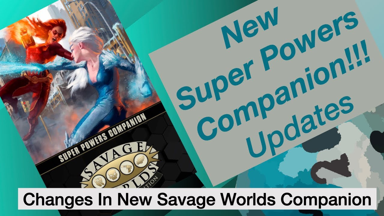 TT Ep 92 Changes in the New Super Powers Companion for Savage Worlds Adventure Edition