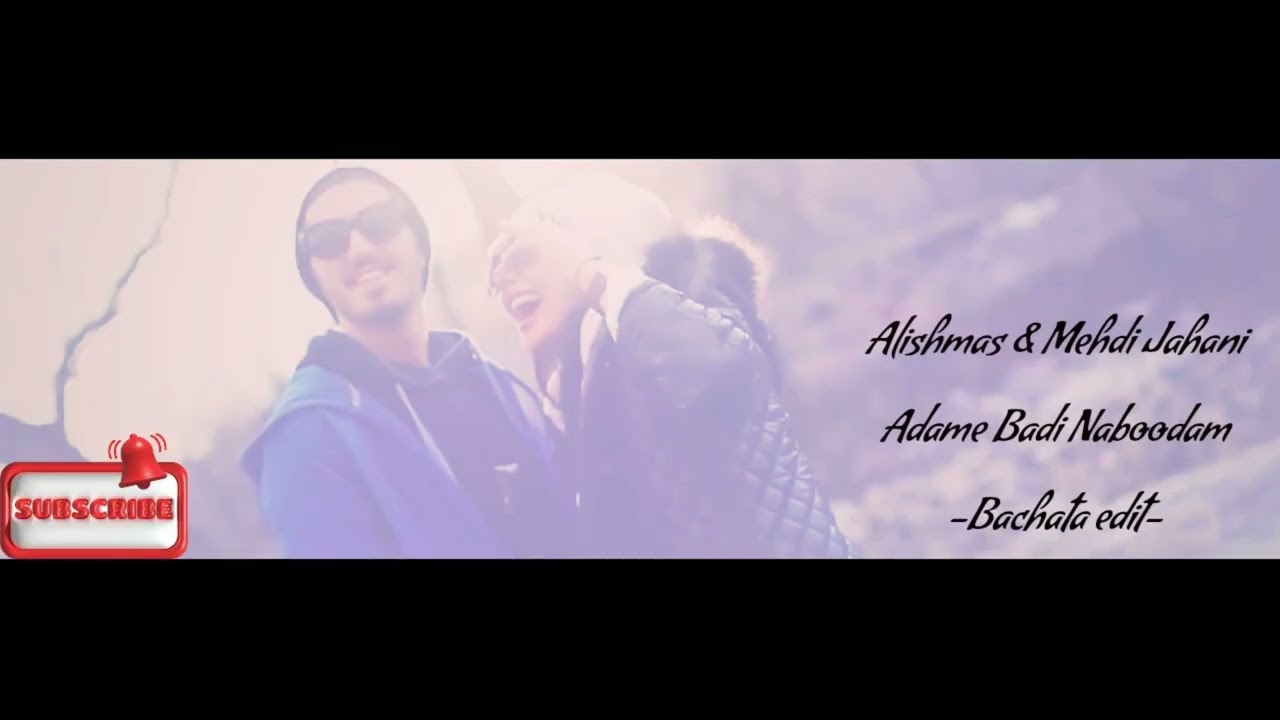 Alishmas & Mehdi Jahani - Adame Badi Naboodam (Bachata Edit by Sercan Yaygıngöl a.k.a Dj Official)